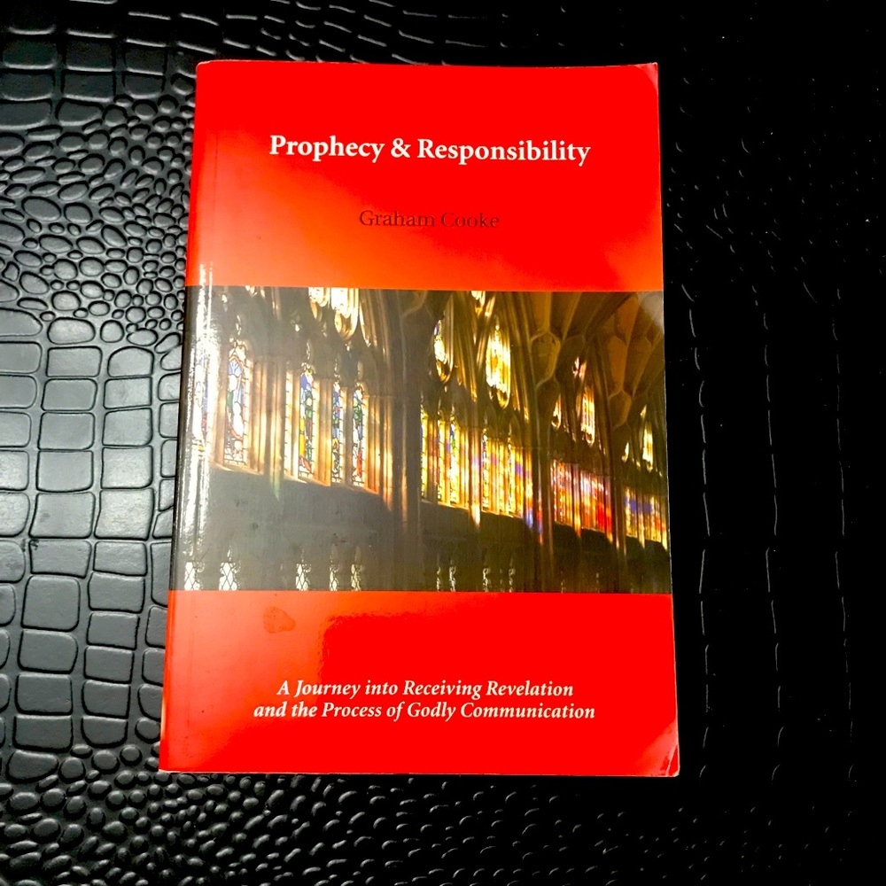 Prophecy & Responsibility by Graham Cooke